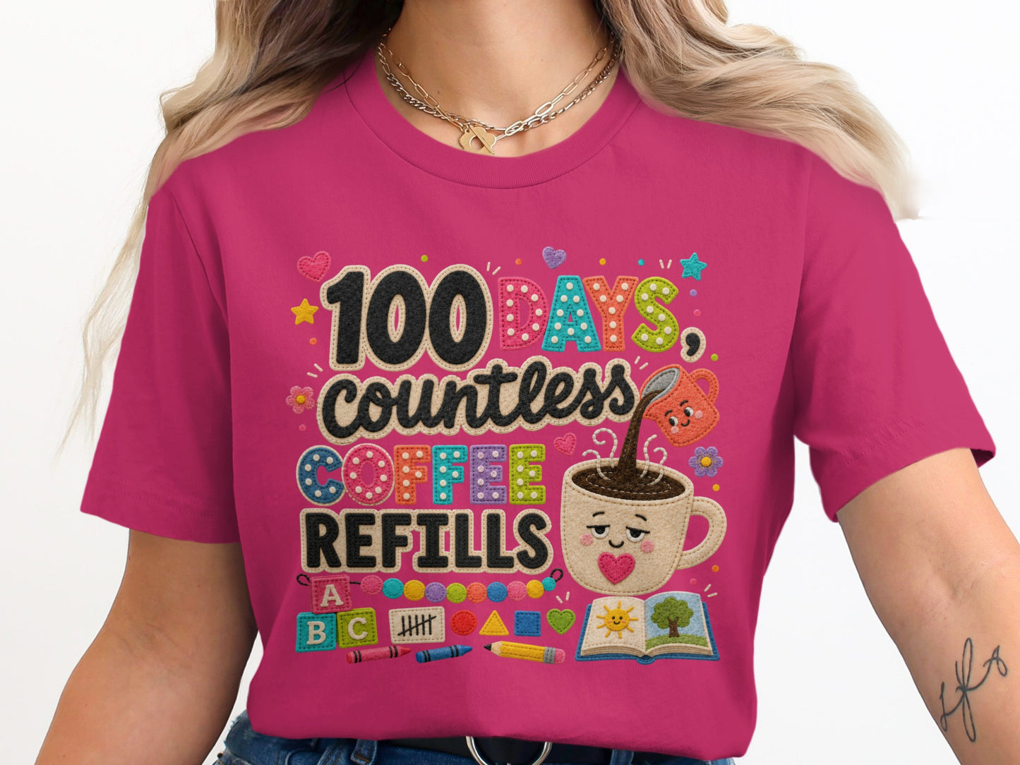 "100 DAYS countless COFFEE REFILLS" text with coffee cup and school elements on pink shirt.