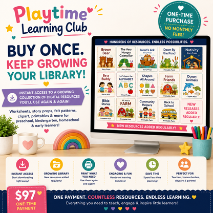 Playtime Learning Club digital resource library with printable worksheets, story props, felt patterns, clipart, and educational resources for preschool teachers and homeschool families.